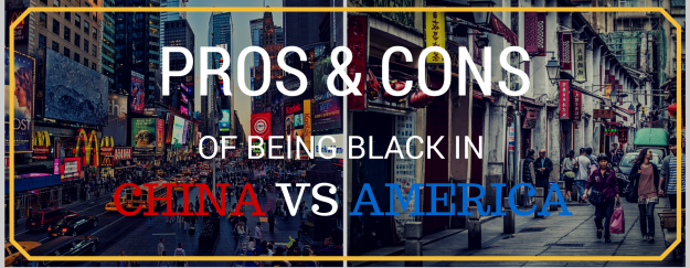 pros and cons of being black in china versus America